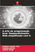 A arte da programação leve: Desenvolvimento Web simplificado com H