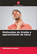 Disfunções da tiroide e aparecimento de bócio