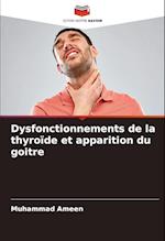 Dysfonctionnements de la thyroïde et apparition du goitre