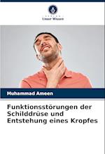 Funktionsstörungen der Schilddrüse und Entstehung eines Kropfes