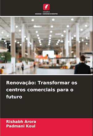 Renovação: Transformar os centros comerciais para o futuro