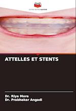 ATTELLES ET STENTS