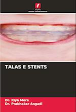 TALAS E STENTS