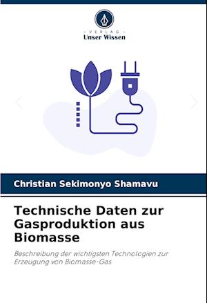 Technische Daten zur Gasproduktion aus Biomasse