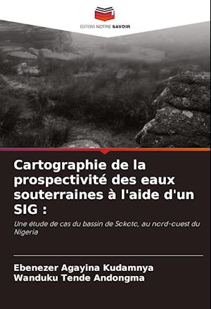 Cartographie de la prospectivité des eaux souterraines à l'aide d'un SIG :