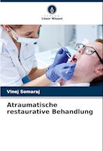 Atraumatische restaurative Behandlung