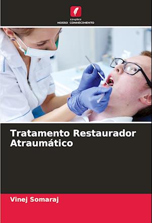 Tratamento Restaurador Atraumático