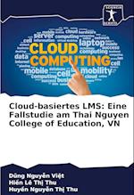 Cloud-basiertes LMS: Eine Fallstudie am Thai Nguyen College of Education, VN