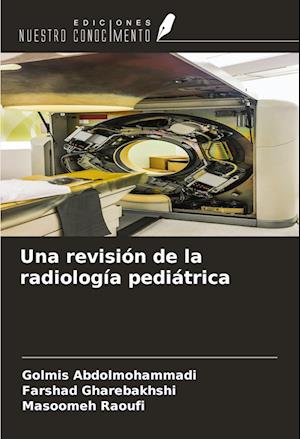 Una revisión de la radiología pediátrica