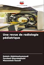 Une revue de radiologie pédiatrique