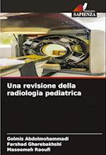 Una revisione della radiologia pediatrica