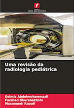 Uma revisão da radiologia pediátrica