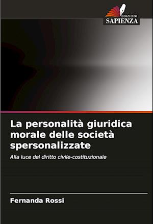 La personalità giuridica morale delle società spersonalizzate