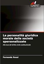 La personalità giuridica morale delle società spersonalizzate