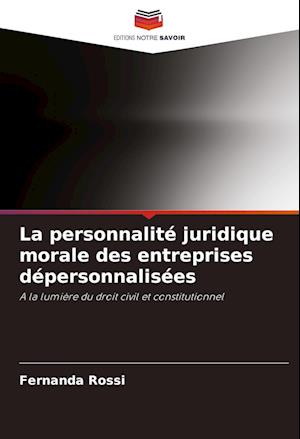 La personnalité juridique morale des entreprises dépersonnalisées