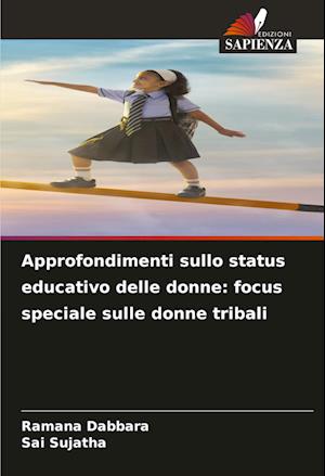 Approfondimenti sullo status educativo delle donne: focus speciale sulle donne tribali