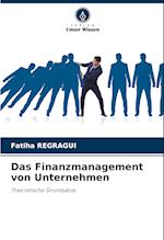 Das Finanzmanagement von Unternehmen