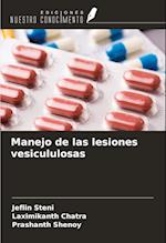 Manejo de las lesiones vesicululosas