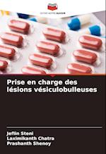 Prise en charge des lésions vésiculobulleuses