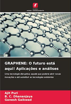 GRAPHENE: O futuro está aqui! Aplicações e análises