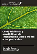 Compatibilidad y sensibilidad de Trichoderma viride frente a los pesticidas