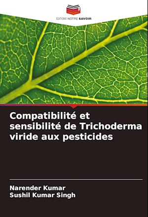 Compatibilité et sensibilité de Trichoderma viride aux pesticides