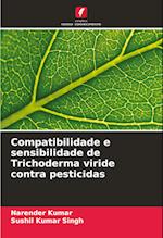 Compatibilidade e sensibilidade de Trichoderma viride contra pesticidas