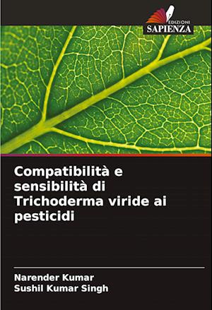 Compatibilità e sensibilità di Trichoderma viride ai pesticidi