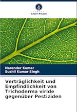 Verträglichkeit und Empfindlichkeit von Trichoderma viride gegenüber Pestiziden