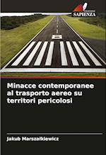 Minacce contemporanee al trasporto aereo su territori pericolosi