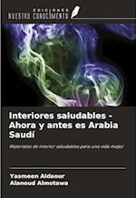 Interiores saludables - Ahora y antes es Arabia Saudí