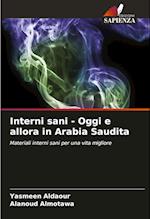 Interni sani - Oggi e allora in Arabia Saudita