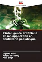 L'intelligence artificielle et son application en dentisterie pédiatrique