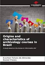 Origins and characteristics of archivology courses in Brazil