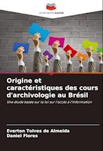 Origine et caractéristiques des cours d'archivologie au Brésil