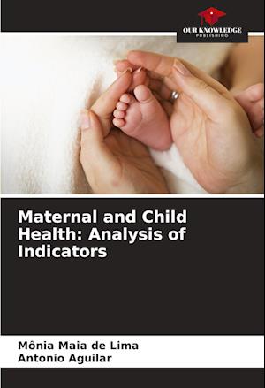 Maternal and Child Health: Analysis of Indicators