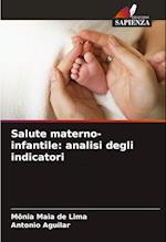 Salute materno-infantile: analisi degli indicatori