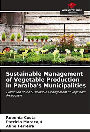 Sustainable Management of Vegetable Production in Paraiba's Municipalities