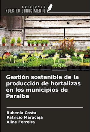 Gestión sostenible de la producción de hortalizas en los municipios de Paraiba