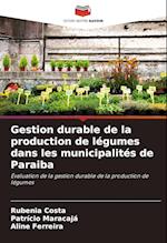 Gestion durable de la production de légumes dans les municipalités de Paraiba