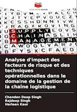 Analyse d'impact des facteurs de risque et des techniques opérationnelles dans le domaine de la gestion de la chaîne logistique