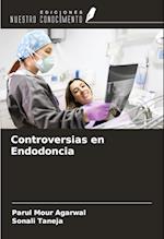 Controversias en Endodoncia