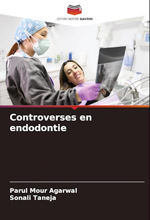 Controverses en endodontie