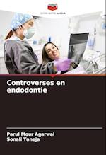 Controverses en endodontie