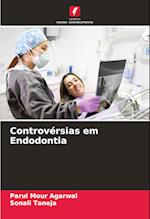 Controvérsias em Endodontia