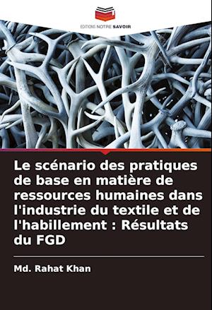 Le scénario des pratiques de base en matière de ressources humaines dans l'industrie du textile et de l'habillement : Résultats du FGD