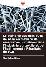 Le scénario des pratiques de base en matière de ressources humaines dans l'industrie du textile et de l'habillement : Résultats du FGD