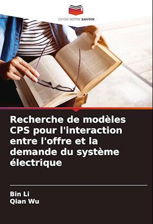 Recherche de modèles CPS pour l'interaction entre l'offre et la demande du système électrique