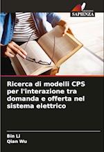 Ricerca di modelli CPS per l'interazione tra domanda e offerta nel sistema elettrico