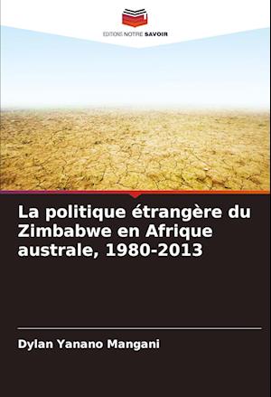 La politique étrangère du Zimbabwe en Afrique australe, 1980-2013